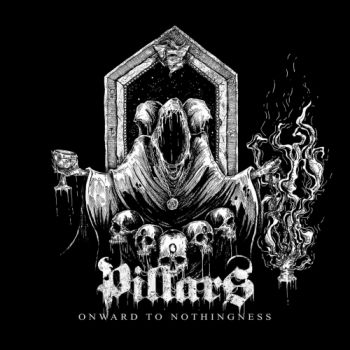 Pillars - Onward To Nothingness (2018)