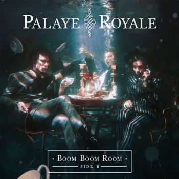 Palaye Royale - Boom Boom Room (Side B) (2018) Album Info
