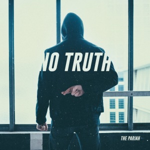 The Pariah - No Truth (2018) Album Info