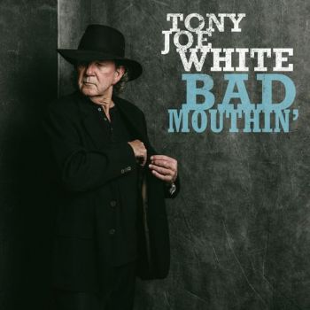 Tony Joe White - Bad Mouthin' (2018) Album Info