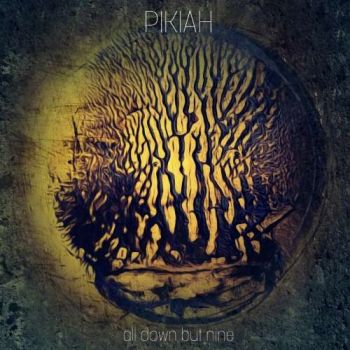 Pikiah - All Down But Nine (2018)
