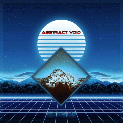 Abstract Void - Back to Reality (2018) Album Info