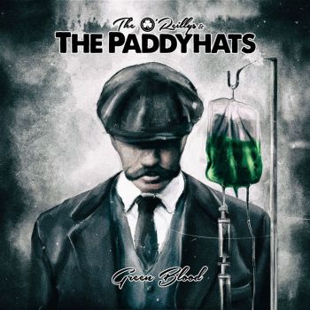 The O'Reillys & The Paddyhats - Green Blood (2018)