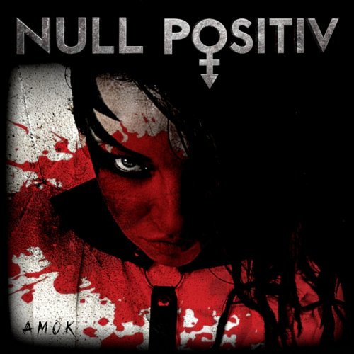Null Positiv - Amok (2018) Album Info