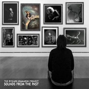 The Ryszard Kramarski Project - Sounds From The Past (2018) Album Info