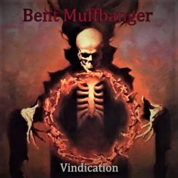 Bent Muffbanger - Vindication (2018) Album Info