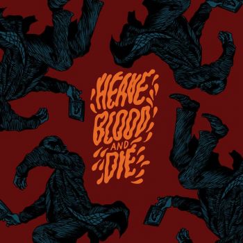 Heave Blood And Die - Vol. II (2018) Album Info