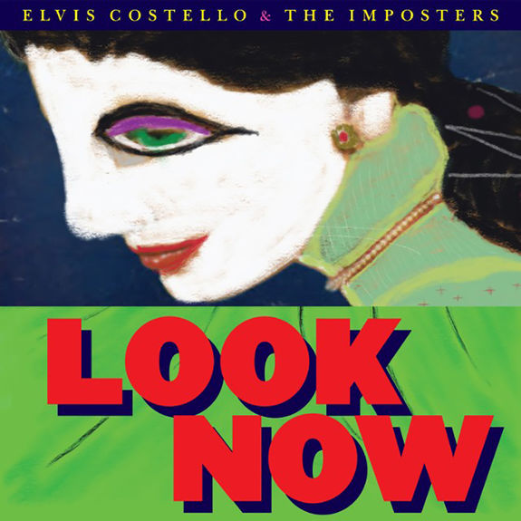 Elvis Costello and The Imposters - Look Now (2018)