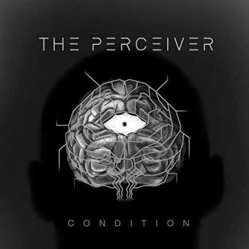 The Perceiver - Condition (2018) Album Info