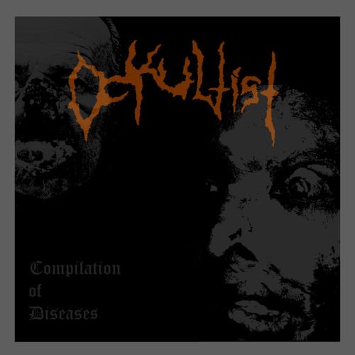 Ockultist - Compilation of Diseases (2018) Album Info