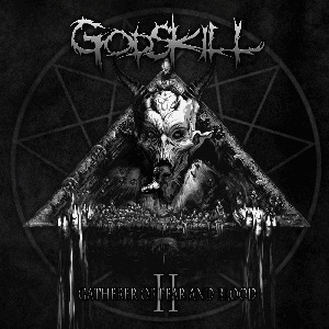 Godskill - The Gatherer of Fear and Blood (2018) Album Info