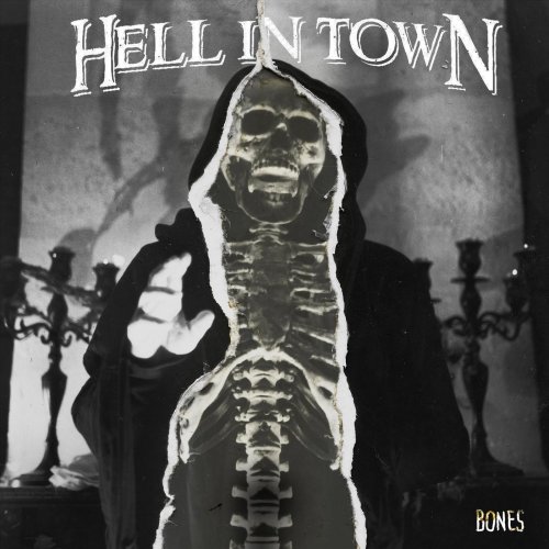 Hell In Town - Bones (2018) Album Info