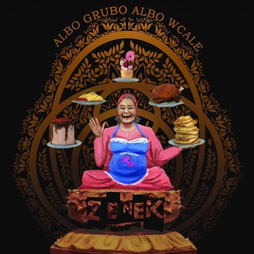 Zenek - Albo Grubo Albo Wcale (2018) Album Info