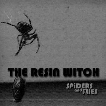 Resin Witch - Spiders And Flies (2018)