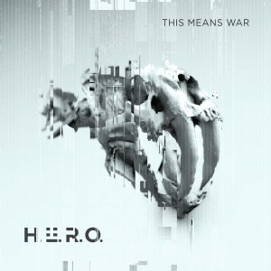 H.E.R.O. - This Means War (Single) (2018)