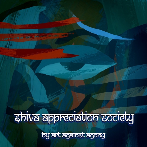 Art Against Agony - Shiva Appreciation Society (2018) Album Info