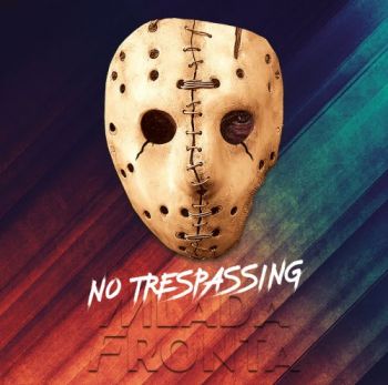 Mlada Fronta - No Trespassing (2018)