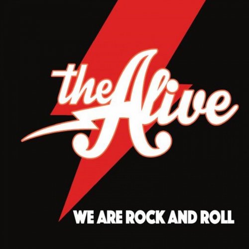 The Alive - We Are Rock And Roll (2018) Album Info