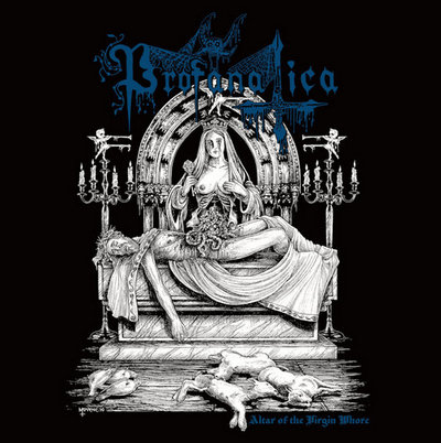 Profanatica - Altar of the Virgin Whore (2018) Album Info