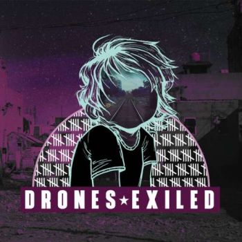 Drones - Exiled (2018) Album Info