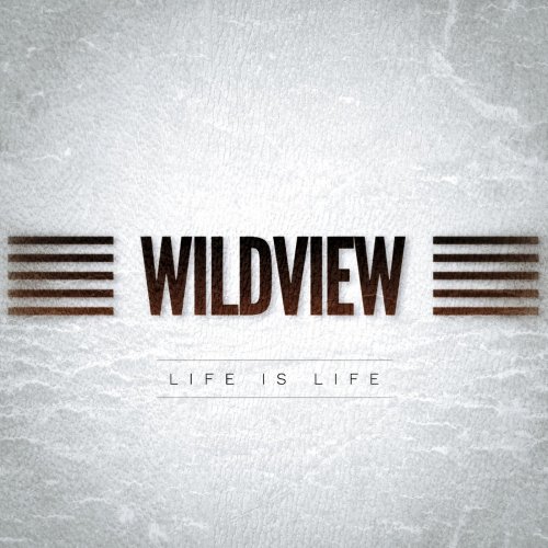 Wildview - Life Is Life (2018)