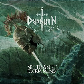 Dyrnwyn - Sic Transit Gloria Mundi (2018) Album Info