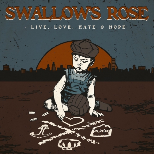 Swallow's Rose - Live, Love, Hate & Hope (2018) Album Info