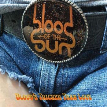 Blood of the Sun - Blood's Thicker Than Love (2018) Album Info