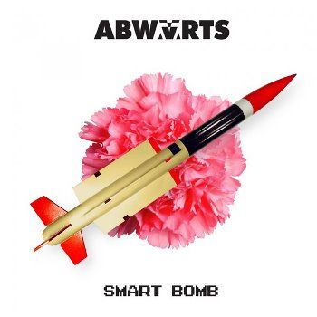 Abwarts - Smart Bomb (2018)