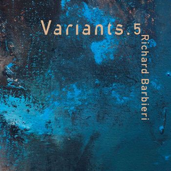 Richard Barbieri - Variants.5 (2018) Album Info