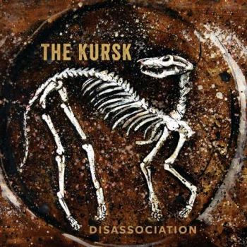 The Kursk - Disassociation (2018) Album Info