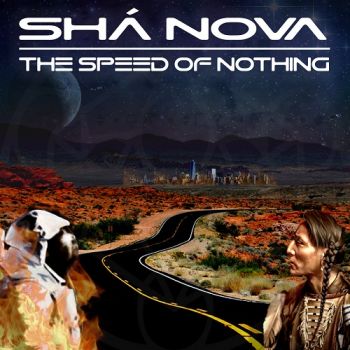 Sha Nova - The Speed Of Nothing (2018)