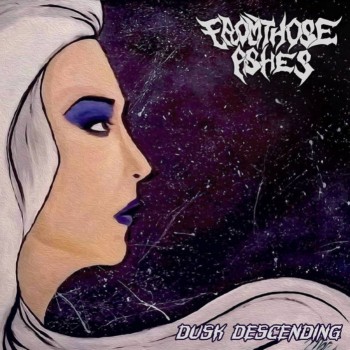 From Those Ashes - Dusk Descending (2018) Album Info