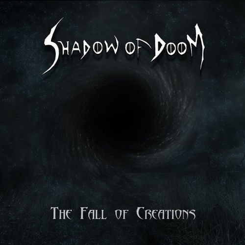 Shadow Of Doom - The Fall Of Creations (2018)