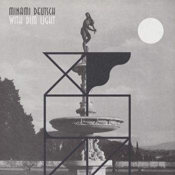 Minami Deutsch - With Dim Light (2018) Album Info