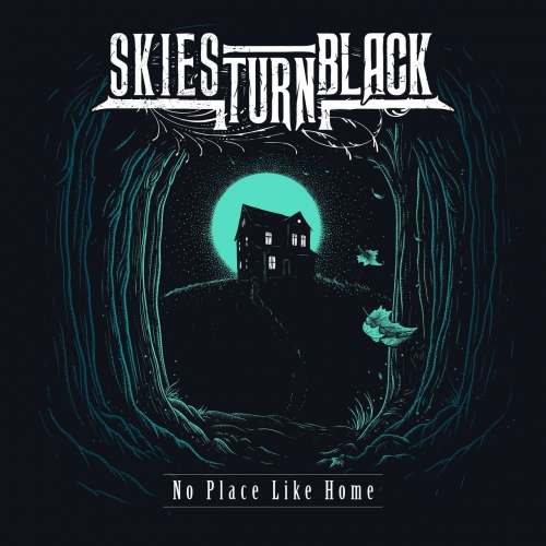 Skies Turn Black - No Place Like Home (2018) Album Info