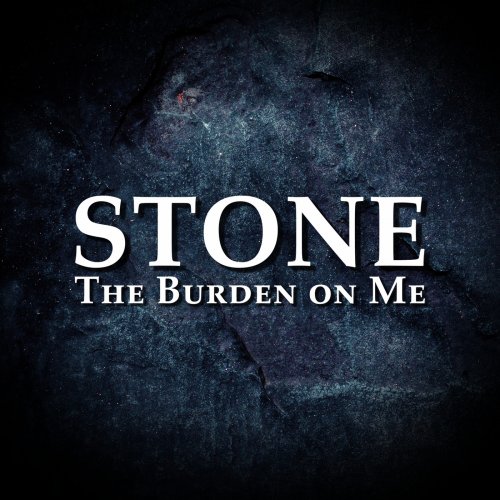 Stone - The Burden On Me (2018)