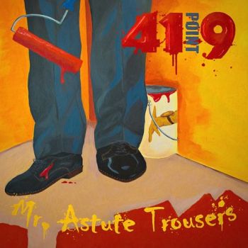 41Point9 - Mr. Astute Trousers (2018) Album Info